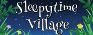 Sleepytime Village