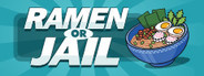 Ramen or Jail Playtest