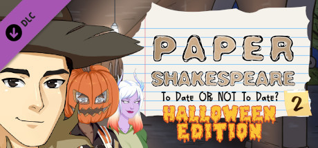 Paper Shakespeare: To Date Or Not To Date? 2: Halloween Edition banner image