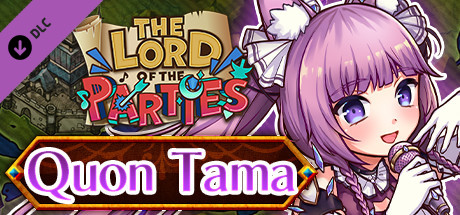 The Lord of the Parties x Quon Tama