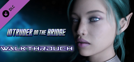 Intruder on the Bridge - Walkthrough