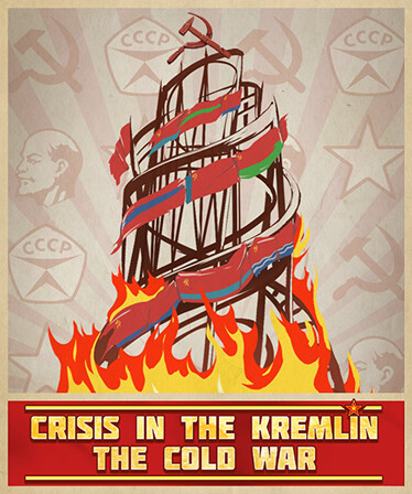 Crisis in the Kremlin: The Cold War