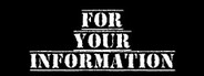 For Your Information