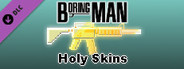 Boring Man: Holy Weapon Skins
