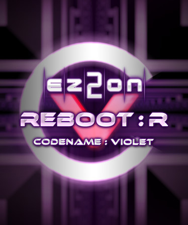 EZ2ON REBOOT : R - CODENAME VIOLET