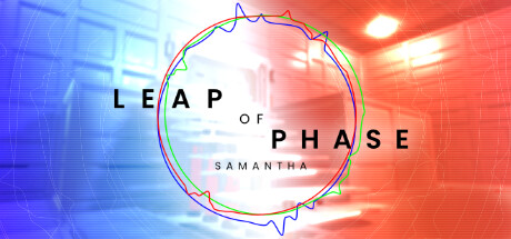 Leap of Phase: Samantha