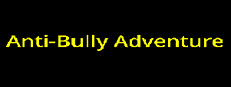 Anti-Bully Adventure