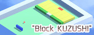Block KUZUSHI
