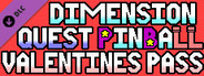 Dimension Quest Pinball Event Pass - Lovely Valentines