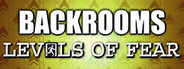 Backrooms: Levels of Fear