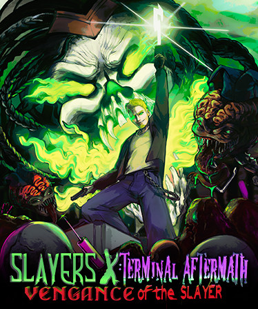 Slayers X: Terminal Aftermath: Vengance of the Slayer