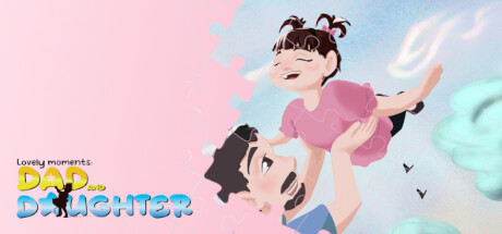Lovely Moments: Dad and daughter. Jigsaw Puzzle Game