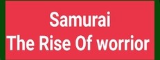 Samurai(The Rise Of Warrior)- 武士の台頭 게임 이미지