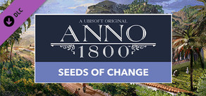 Anno 1800 - Seeds of Change