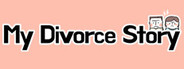 My Divorce Story