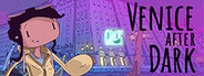 Venice After Dark