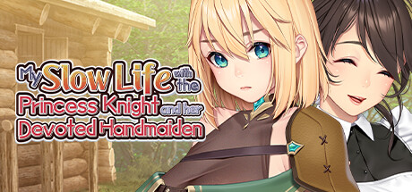 My Slow Life with the Princess Knight and Her Devoted Handmaiden Cover Image