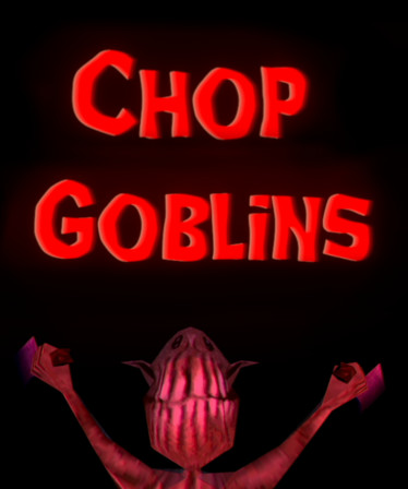 Chop Goblins