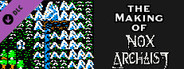 The Making of Nox Archaist