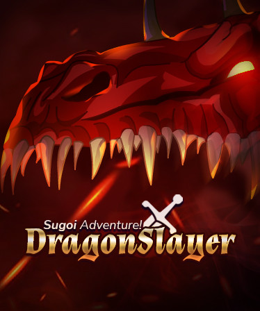 Sugoi Adventure! DragonSlayer