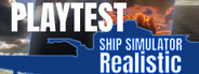 Ship Simulator Realistic Playtest