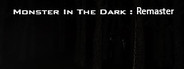 Monster In The Dark : Remaster