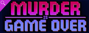 Murder Is Game Over