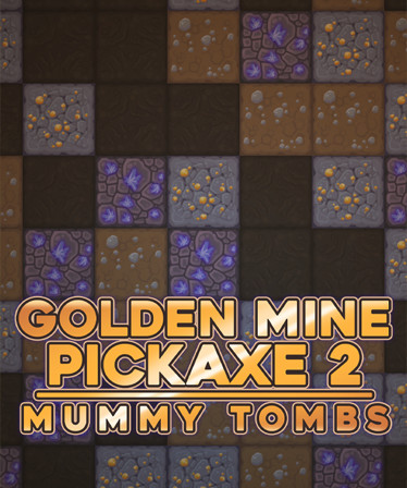 Golden Mine Pickaxe 2: Mummy Tombs