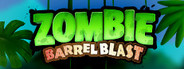 Zombie Barrel Blast