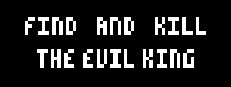 Find And Kill The Evil King