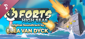 Forts - High Seas Soundtrack