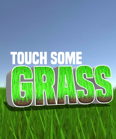 Touch Some Grass