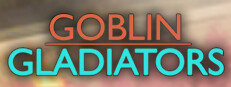 Goblin Gladiators