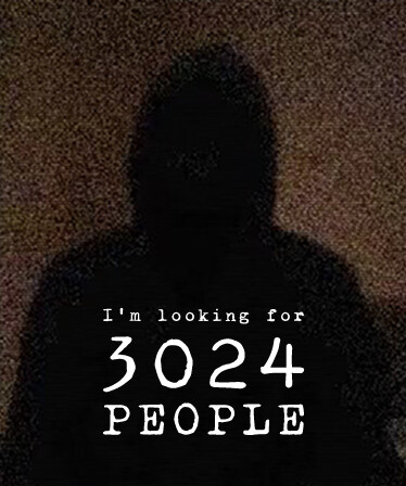 I'm looking for 3024 people