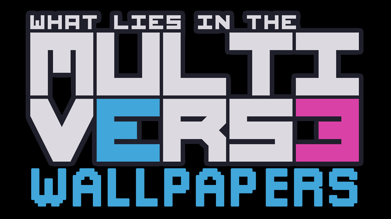 What Lies in the Multiverse - Wallpapers no Steam