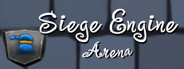 Siege Engine Arena Playtest