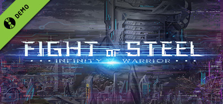 Fight of Steel: Infinity Warrior Demo banner