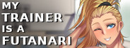 My Trainer is a Futanari