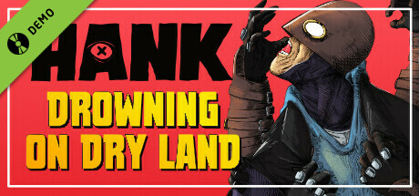 Hank: Drowning On Dry Land Demo banner