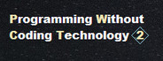 Programming Without Coding Technology 2.0
