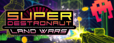 Super Destronaut: Land Wars