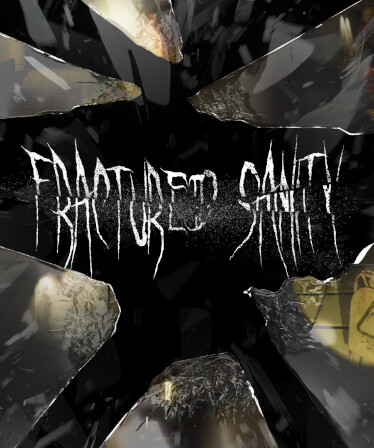 Fractured Sanity