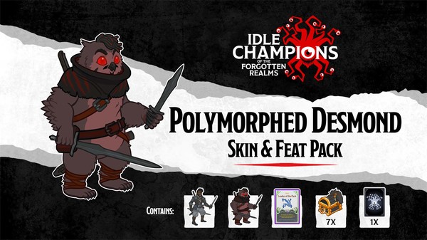 Idle Champions - Polymorphed Desmond Skin & Feat Pack
