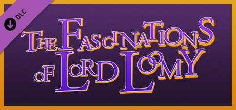 Methods: The Detective Competition - The Fascinations of Lord Loomy banner