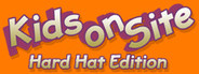 Kids On Site - Hard Hat Edition