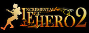 Incremental Epic Hero 2 Playtest