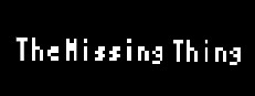 The Missing Thing