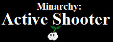 Minarchy: Active Shooter