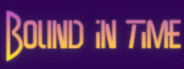 Bound in Time