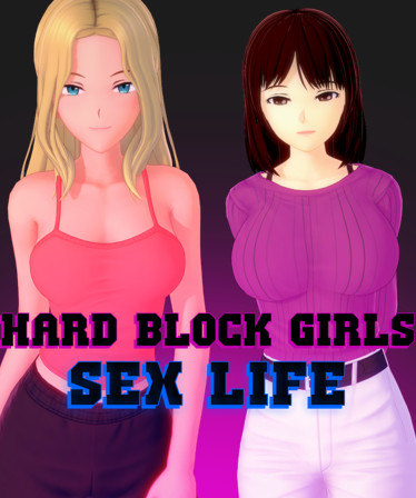 Hard Block Girls: Sex Life